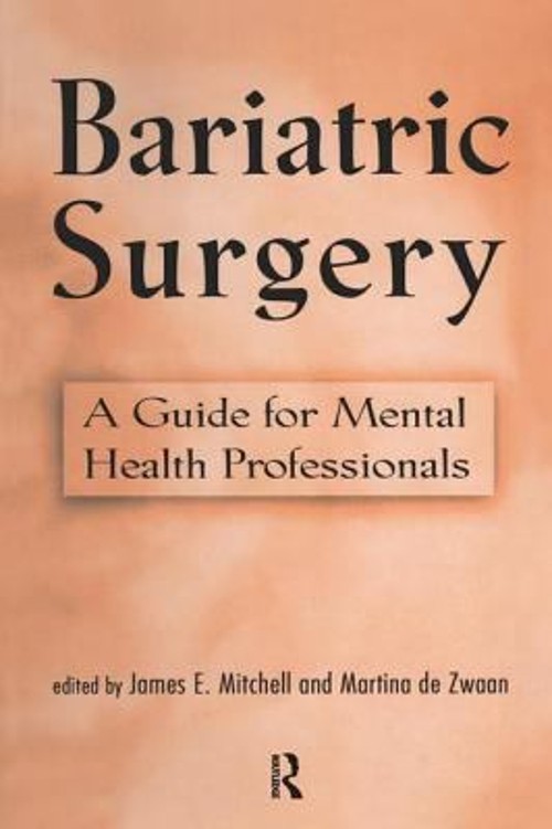 Bariatric Surgery : A Guide for Mental Health Professionals Hardc