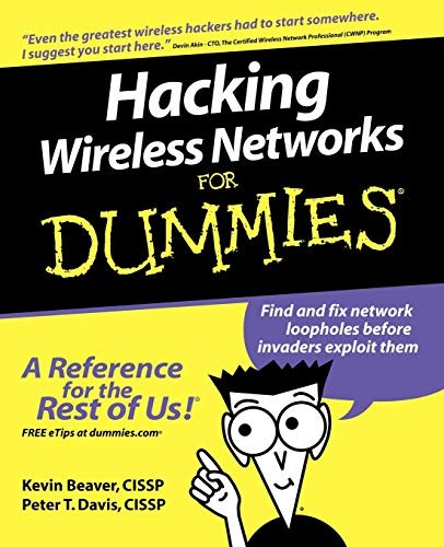 HACKING WIRELESS NETWORKS FOR DUMMIES By Kevin Beaver & Peter T. Davis EXCELLENT