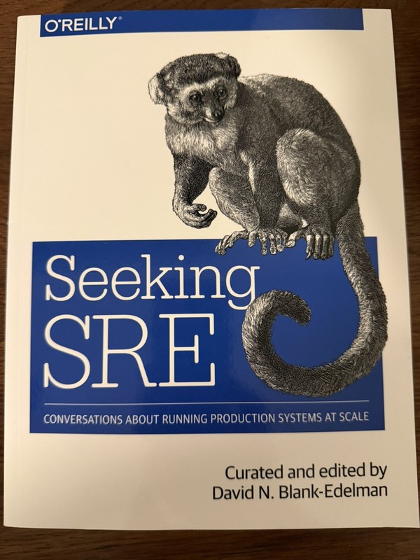 Seeking SRE : Conversations about Running Production Systems at Scale