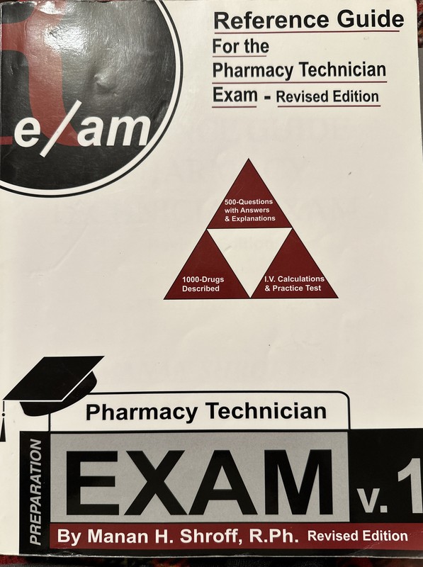 REFERENCE GUIDE FOR PHARMACY TECHNICIAN EXAM, REVISED By Manan Shroff