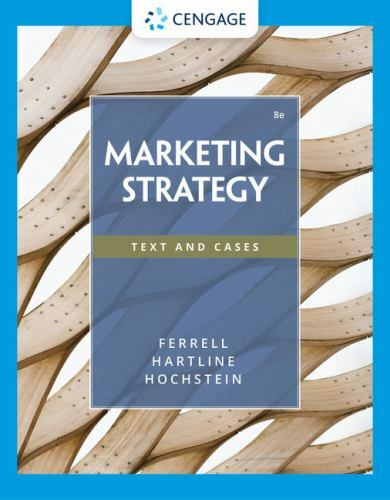 Marketing Strategy: Text and Cases 8th Ed Ferrell Hartline Hochstein