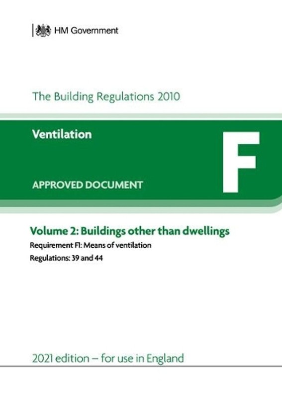 Approved Document F: Ventilation Volume 2: Buildings other than dwellings (2021