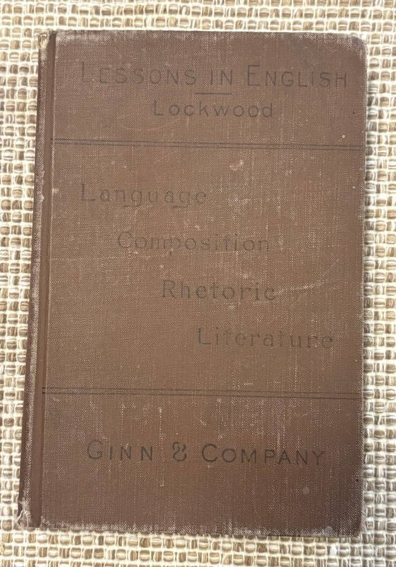 Lessons In English Language Composition Rhetoric Literature Ginn & Company 1901