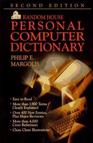 RANDOM HOUSE PERSONAL COMPUTER DICTIONARY, 2 E By Philip E. Margolis *Excellent*