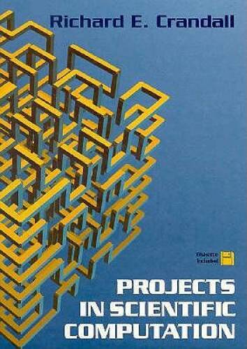 Projects in Scientific Computation – Hardcover By Crandall, Richard E. – GOOD