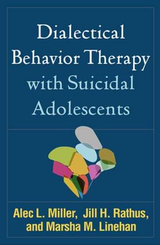 Dialectical Behavior Therapy with Suicidal Adolescents by PsyD Miller, Alec L