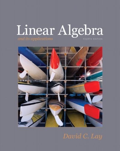 LINEAR ALGEBRA AND ITS APPLICATIONS, 4TH EDITION By David C. Lay – Hardcover