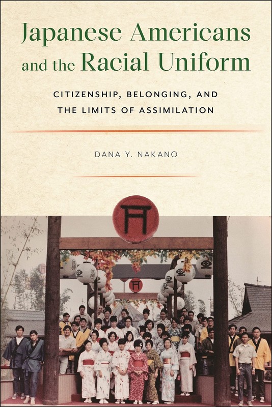 Japanese Americans and the Racial Uniform (Asian American Sociology) by Nakano