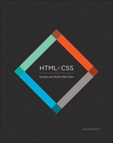 HTML and CSS: Design and Build Websites, Duckett, Jon