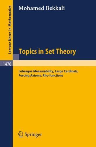 Topics in Set Theory: Lebesgue Measurability, Large Cardinals, Forcing Axiom…