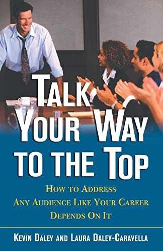 Talk Your Way to the Top: How to Address – Paperback, by Daley Kevin – Very Good