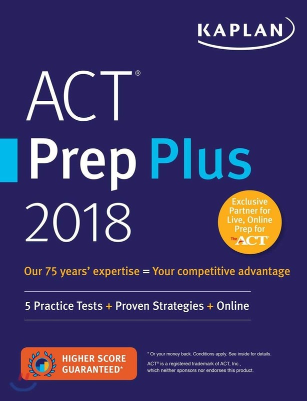 ACT Prep Plus 2018: 5 Practice Tests + Proven Strategies + Online (Kaplan Te…