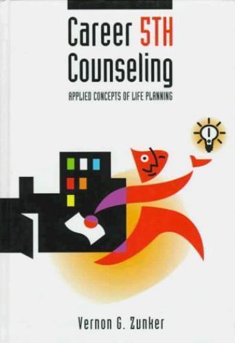 Career Counseling: Applied Concepts of Life Planning by Zunker, Vernon G., Accep