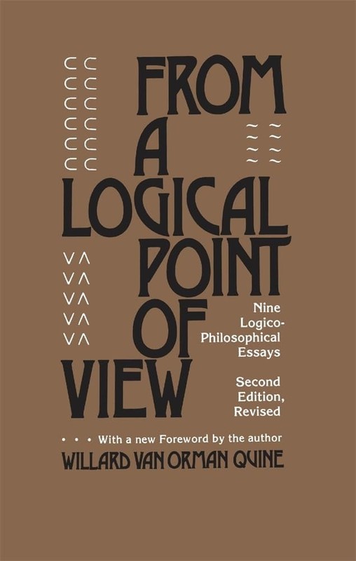From a Logical Point of View by Willard Van Orman Quine