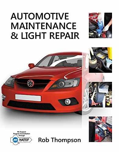 Automotive Maintenance & Light Repair – Hardcover, by Thompson Rob – Very Good
