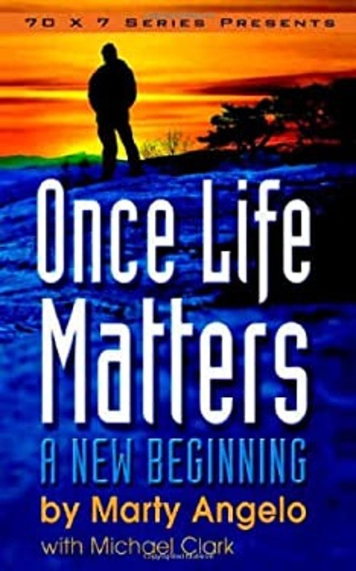 Once Life Matters : A New Beginning Mass Market Paperbound Marty