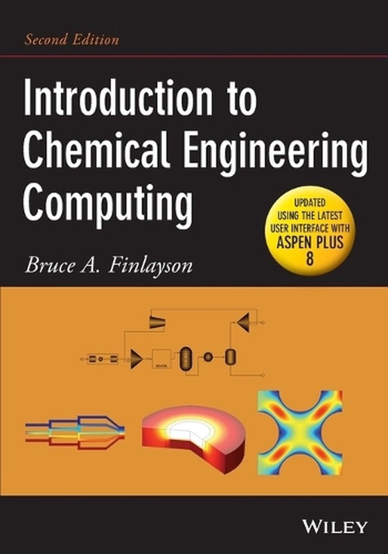 Introduction to Chemical Engineering Computing by Bruce A. Finlayson (English) P