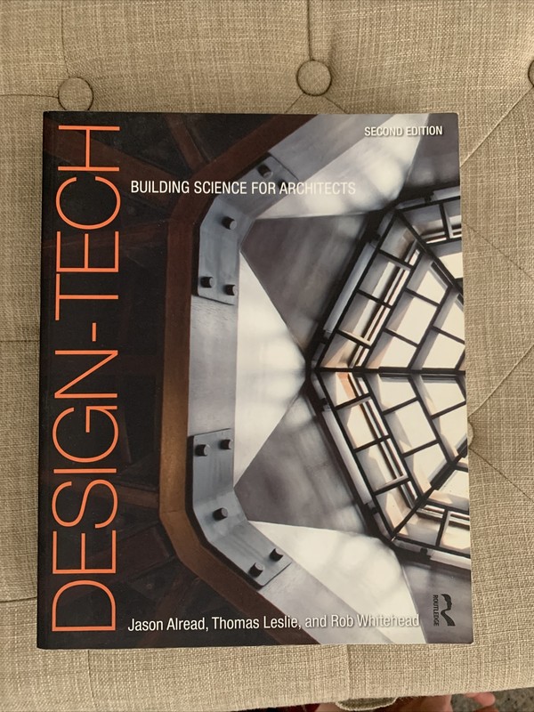 Design-Tech : Building Science for Architects, Paperback by Alread, Jason; Les..