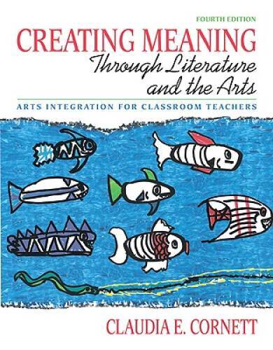 Creating Meaning through Literature and the Arts: Arts Integration – ACCEPTABLE