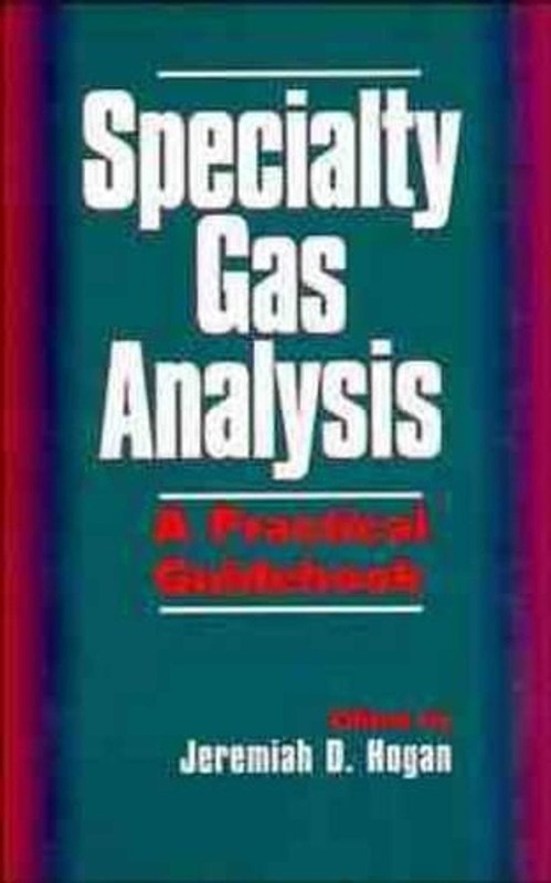 Specialty Gas Analysis: A Practical Guidebook by Jeremiah D. Hogan (English) Har