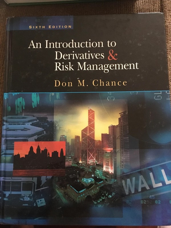 An Introduction to Derivatives and Risk Management by Don Chance, Sixth Edition