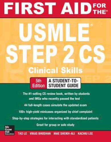 First Aid for the USMLE Step 2 CS – Paperback By Tao Le – VERY GOOD
