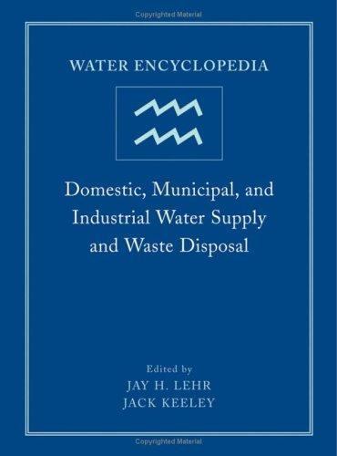 Water Encyclopedia : Domestic, Municipal, And Industrial Water Supply And Was…