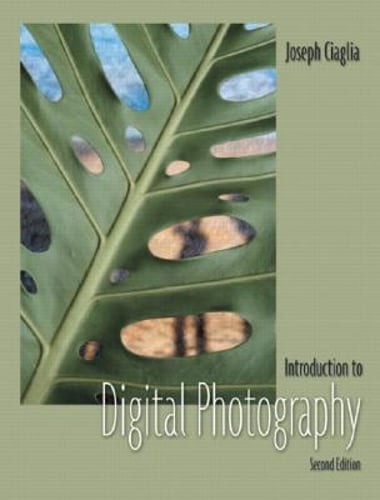 Introduction to Digital Photography by Joseph Ciaglia: Used