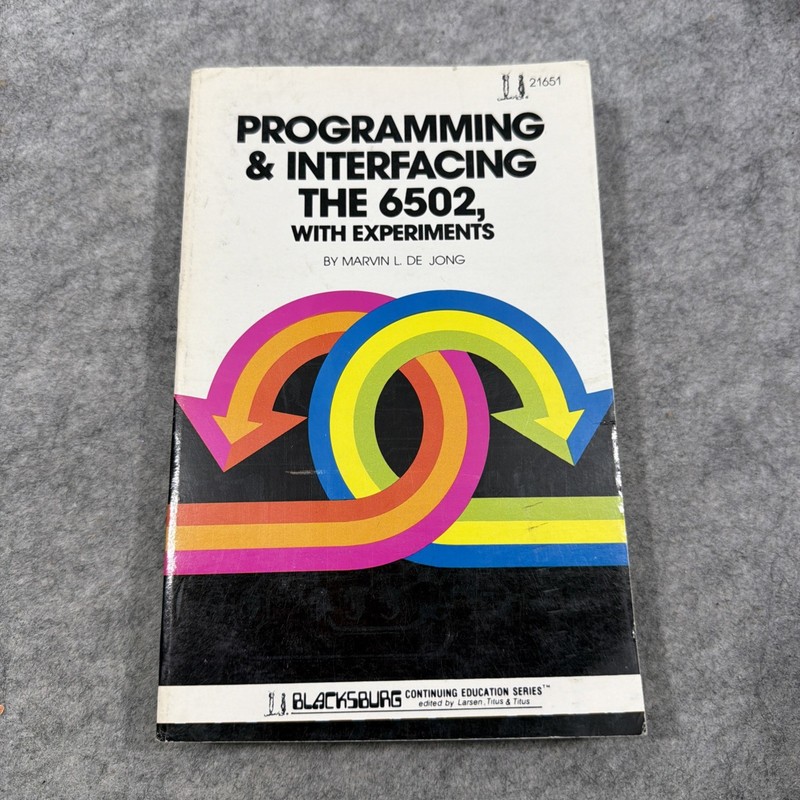 Programming & Interfacing the 6502 Marvin L De Jong 1st Edition 1981 Vintage