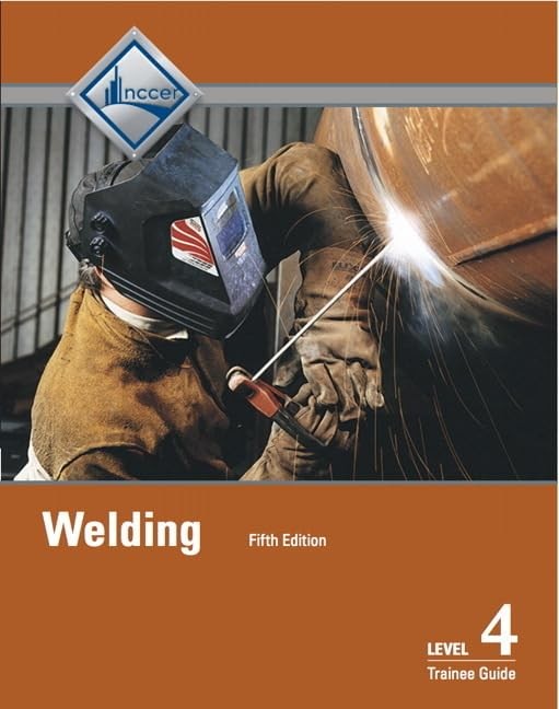 Welding Trainee Guide, Level 4 by NCCER