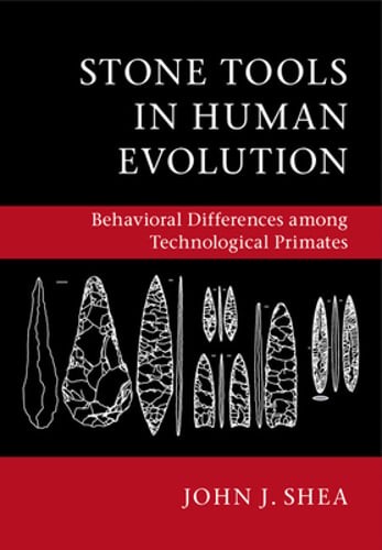 Stone Tools in Human Evolution by John J Shea: Used