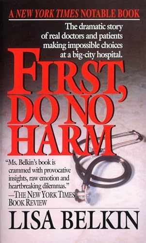 First, Do No Harm: The Dramatic Story – Paperback, by Belkin Lisa – Acceptable