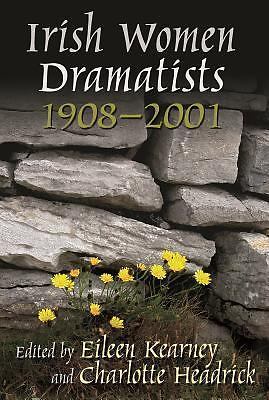 Irish Women Dramatists: 1908-2001 (Irish Studies), , Good Book