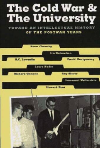 The Cold War the University: Toward an Intellectual History of the Post – GOOD