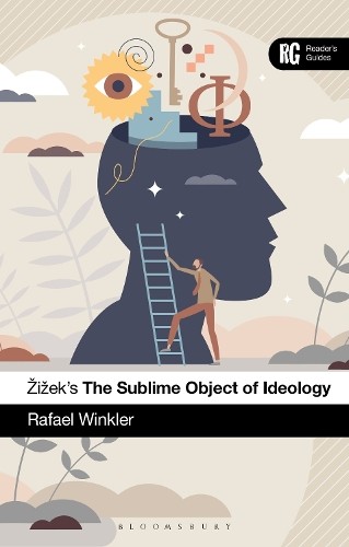 Rafael Winkler Žižek’s The Sublime Object of Ideology (Paperback)