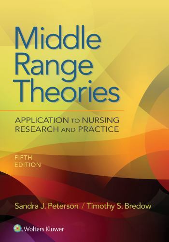 Middle Range Theories : Application to Nursing Research and Practice, 5th Ed