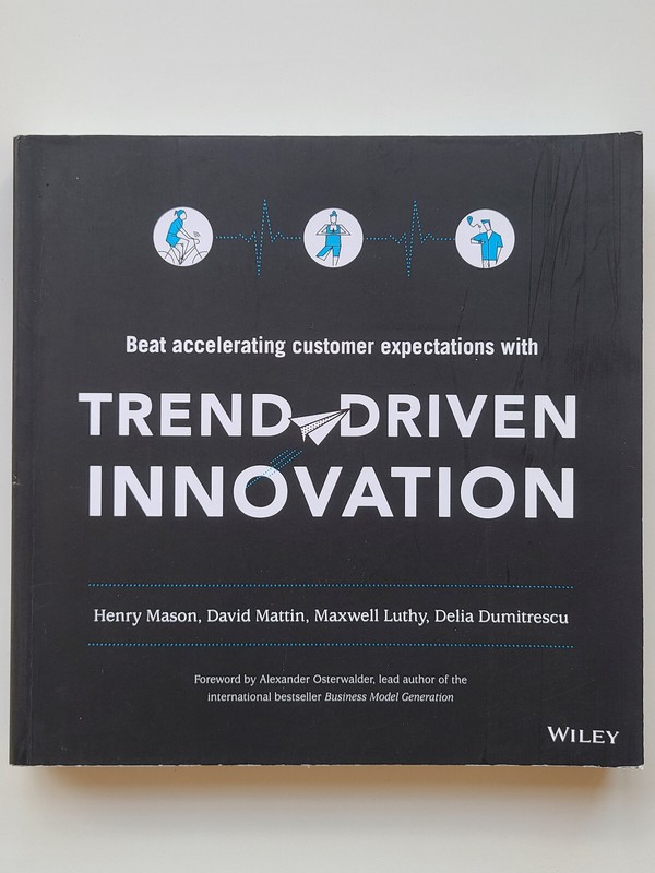 Trend-Driven Innovation:Beat Accelerating Customer Expectations(RRP$32)Paperback