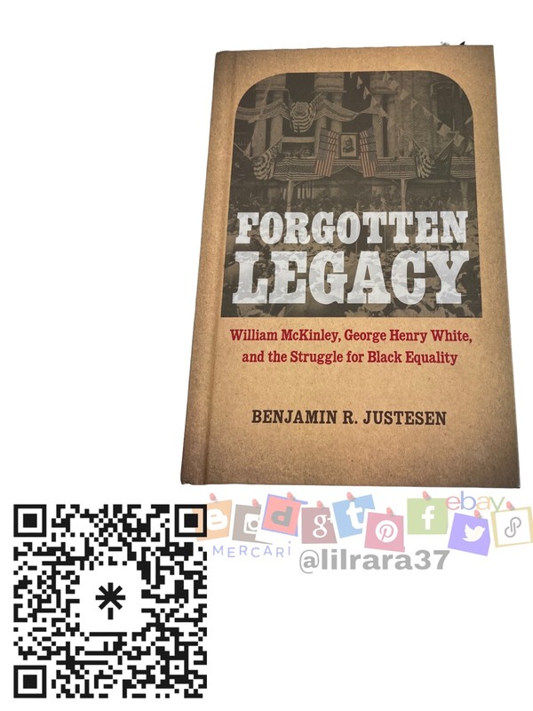 Forgotten Legacy: William McKinley, George Henry White, and the Struggle