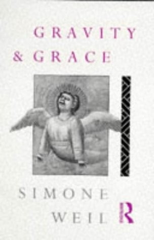 GRAVITY AND GRACE By Simone Weil *Excellent Condition*