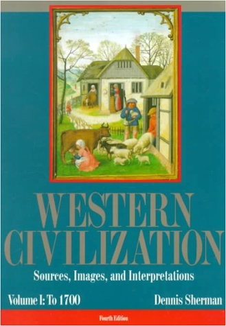 001: WESTERN CIVILIZATION: SOURCES, IMAGES, AND By Dennis Sherman **Excellent**