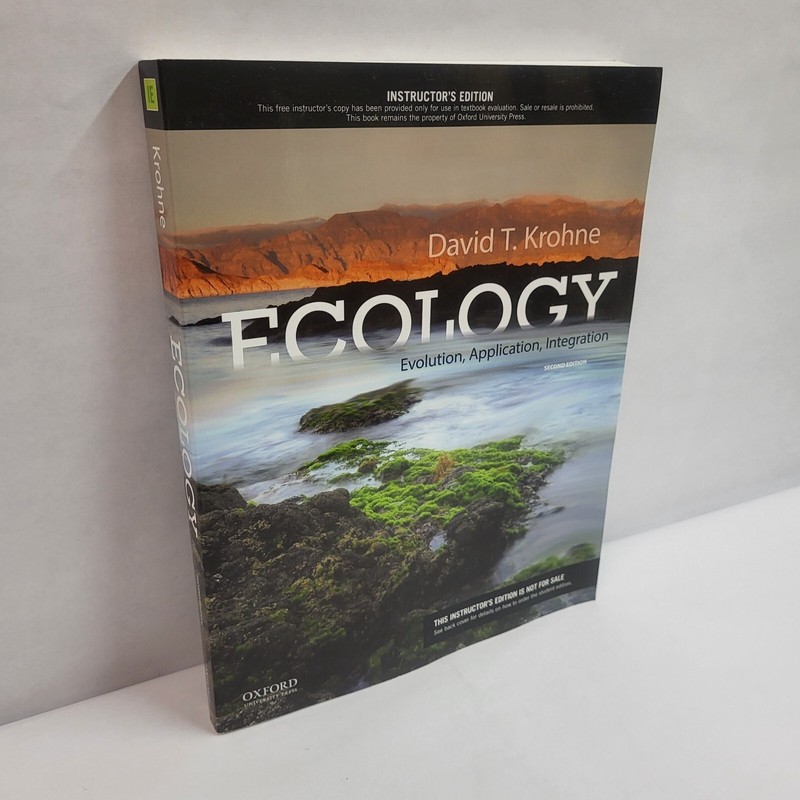 Ecology: Evolution, Application, Integration, by D. T. Krohne, Instructors (2nd)