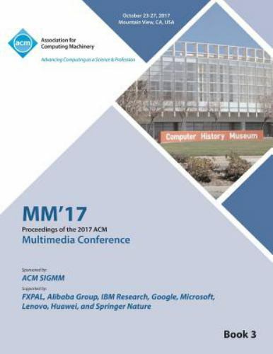 MM ’17: ACM Multimedia Conference – Vol 3, Brand New, Free shipping in the US