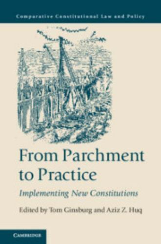 From Parchment to Practice : Implementing New Constitutions, Paperback by Gin…
