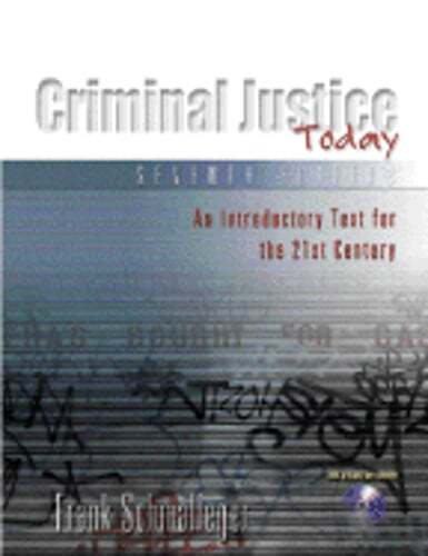 Criminal Justice Today: An Introductory Text for the 21st Century by Schmalleger