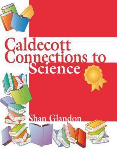 Caldecott Connections to Science by Glandon, Shan