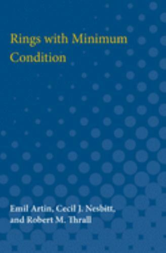 Rings With Minimum Condition, Paperback by Artin, Emil; Nesbitt, Cecil J.; Th…