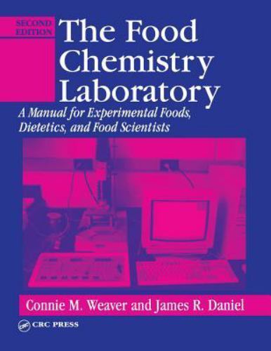Contemporary Food Science Ser.: Food Chemistry Laboratory : A Manual for…