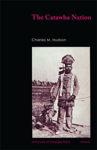THE CATAWBA NATION (UNIVERSITY OF GEORGIA MONOGRAPHS) By Charles Hudson **NEW**
