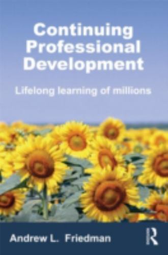 Continuing Professional Development : Lifelong Learning of Millions, Paperbac…