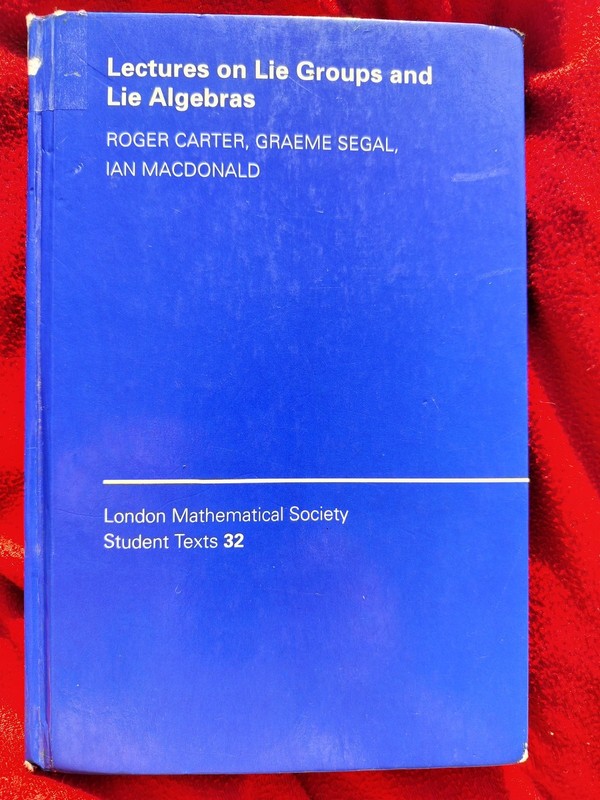 Roger Carter Graeme Segal Ian MacDonald-Lectures on Lie Groups and Lie Algebras